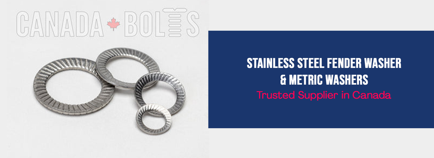Stainless Steel Fender Washer and Metric Washers — A Supplier in Canada You Can Rely On